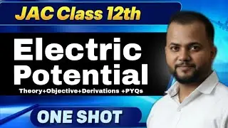 Live🔥One Shot JAC Board Class 12 Physics Electric Potential & Capacitance !JAC Physics Crash course