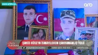 Shehid Huseyn İsmayilovun qehremanliq yolu | Gune Davam