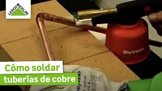 Cómo soldar tuberías de cobre  | LEROY MERLIN