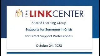 Supports for Someone in Crisis - Direct Support Professionals (Shared Learning Group)