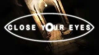 Close Your Eyes | Full Game Walkthrough | All Endings | If I close my eyes I'm safe!!