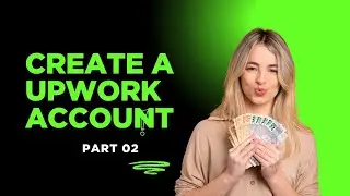create a upwork account part  02