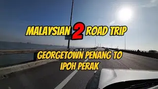Malaysian Road Trip: Part 2! Georgetown to Ipoh 🇲🇾🇲🇾 A Special Episode