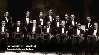 Tango: La cachila (1945) Orquesta de Osvaldo Pugliese