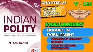📘 V-123 Budget in Parliament | Merger of Railway Budget | Constitutional Provisions 📘