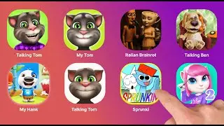My Tom,Talking Tom,Sprunki,Talking Tom,My Hank,Sprunki,Talking Ben,My Angela 2,Italian Brainrot
