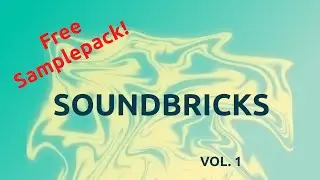 Soundbricks Vol.1 - Holt euch mein kostenloses Samplepack.