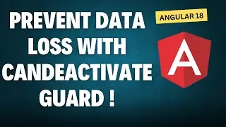 CanDeactivate GUARD Saves You from Unsaved Changes!