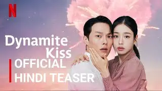 Dynamite Kiss | Official #Hindi Teaser | Netflix Series - @FlickMaticHoTs