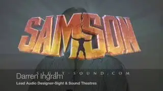 Samson-Sight & Sound-Audio Designer: Darren Ingram