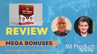 DFY Agent Review + Award-Winning Bonuses To Make It Work FASTER (Worth $997)!
