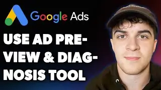 How to Use Ad Preview and Diagnosis Tool in Google Ads Google Ads Tutorial 2025 (Full 2025 Guide)