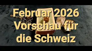 Februar 2026 - Vorschau für die Schweiz