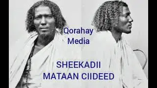 Sheekadii Mataan Ciideed ee xiisaha badnayd Full Ahmed Farah Ali Idajaa.