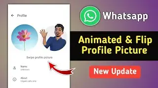 Whatsapp Swipe Profile Picture Update | Whatsapp Animated Avatar Profile Picture | Whatsapp Flip Dp