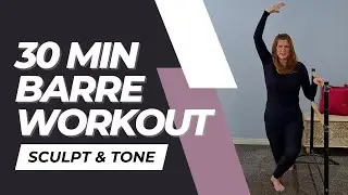 ⭐30-Minute Sculpt & Tone Barre Workout | No Equipment Required