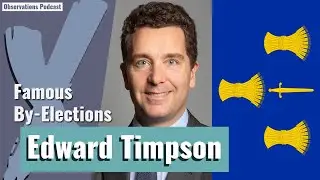 Famous By-Elections: Edward Timpson and Crewe & Nantwich 2008