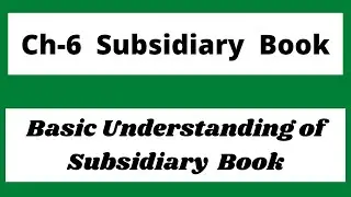 What is Subsidiary Book and it's Importance | Types of Subsidiary Books