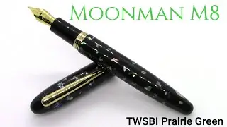 Moonman M8 / TWSBI Prairie Green / Fountain Pen Review
