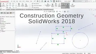 SolidWorks 2018 Tutorial For Beginners _ Construction Geometry
