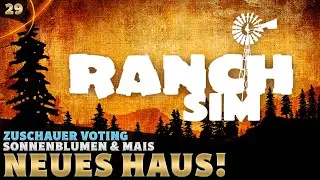 Ranch Simulator #29 - Zuschauer Voting 👍& Neues Haus!🏡