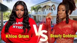 Beauty Goddess Vs Khloe Gram; Who Is Richer ?