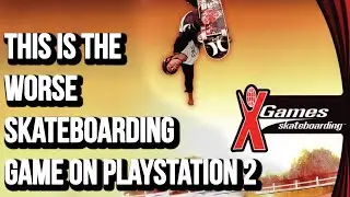 X-Games Skateboarding On PlayStation 2 is a Terrible Game! - Backlog #2