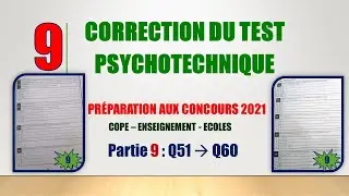 #9- Test psychotechnique 2021 (Concours COPE - Orientation et planification  2021) - Dernière partie