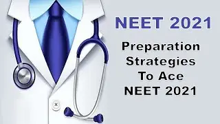 Preparation Strategies To Ace NEET UG 2021 | STUD-E
