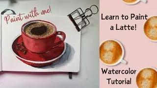 Learn to Paint a Latte in Watercolor - Paint with Me Tutorial