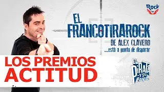 El Francotirarock y los Premios Actitud RockFM
