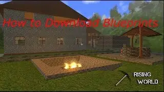 How To Download Blueprints for Rising World