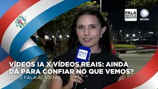 Vídeos IA vs vídeos reais: ainda dá para confiar no que vemos? | Povo Fala AL