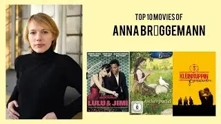 Anna Br&uuml;ggemann Top 10 Movies of Anna Br&uuml;ggemann| Best 10 Movies of Anna Br&uuml;ggemann