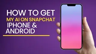 How to Get My AI on Snapchat: Step-by-Step Guide for iPhone & Android!