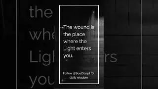 The Wound Is Where the Light Enters You 🌙 | Rumi Quote | Soul Healing