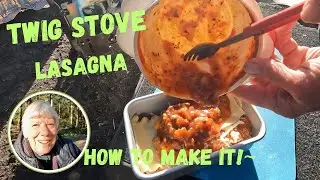 Twig Stove Lasagna- How to Make One!