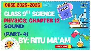 🔊 Class 9 Science | Chapter 12: Sound (Part&ndash;4) 🎧 | CBSE 2025&ndash;26 | Physics by Ritu Ma&rsquo;am 📘✨
