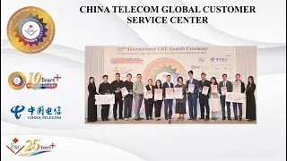 2025 APCSC CRE Awards Winners Interview - China Telecom Global Customer Service Center