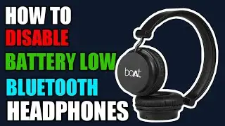How To Disable Battery Low Notification of Bluetooth Headphones | Bluetooth Headphones Battery Low