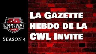 La Gazette Hebdo de la CWL Invite