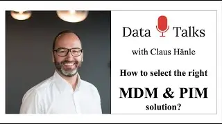 Data Talks #7: How to select the right MDM & PIM solution - with Claus H&auml;nle
