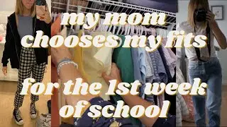 my mom chooses my outfits for the first week of school...(sophomore year)