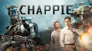 Chappie Movie (2015) Sci-Fi/Action | Sharlto Copley, Dev Patel, Hugh Jackman - Film Review & Facts