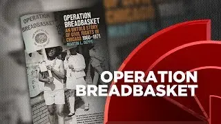 Operation Breadbasket And The Fight For Civil Rights In Chicago