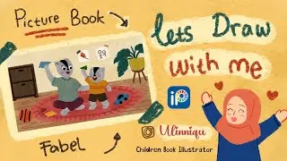 Draw With Me (Fabel) | Indonesian Children Book Illustrator | Timelapse Using Ibis paint