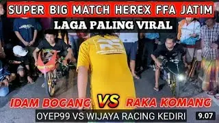 FINISH HAMPIR RICUH !! WIJAYA KEDIRI(raka komang)VS OYEP99(idam bogang)