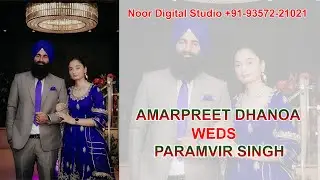 Shagan Amarpreet Dhanoa weds Paramvir Singh Noor Digital Studio +91-93572-21021 (ROCKY)