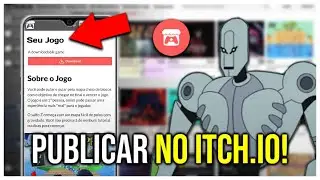 COMO PUBLICAR UM JOGO NO ITCH.IO - 2024
