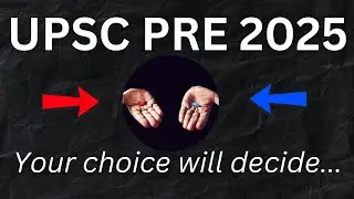 Red Pill or Blue Pill - It's YOUR Choice for UPSC Prelims 2025
